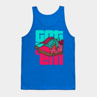 Got 'Em Tank Top